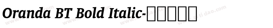 Oranda BT Bold Italic字体转换